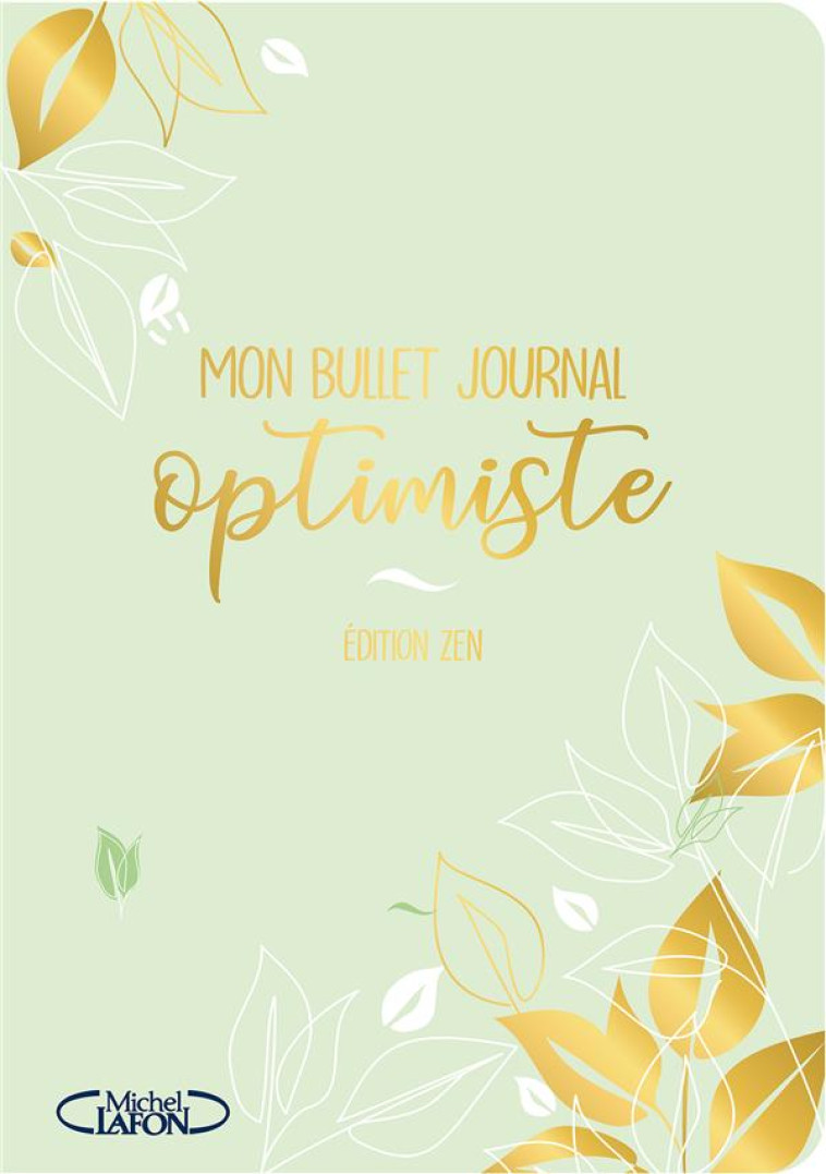 MON BULLET JOURNAL OPTIMISTE - EDITION 2022 - TESTA/MAZUR/RABELLE - MICHEL LAFON