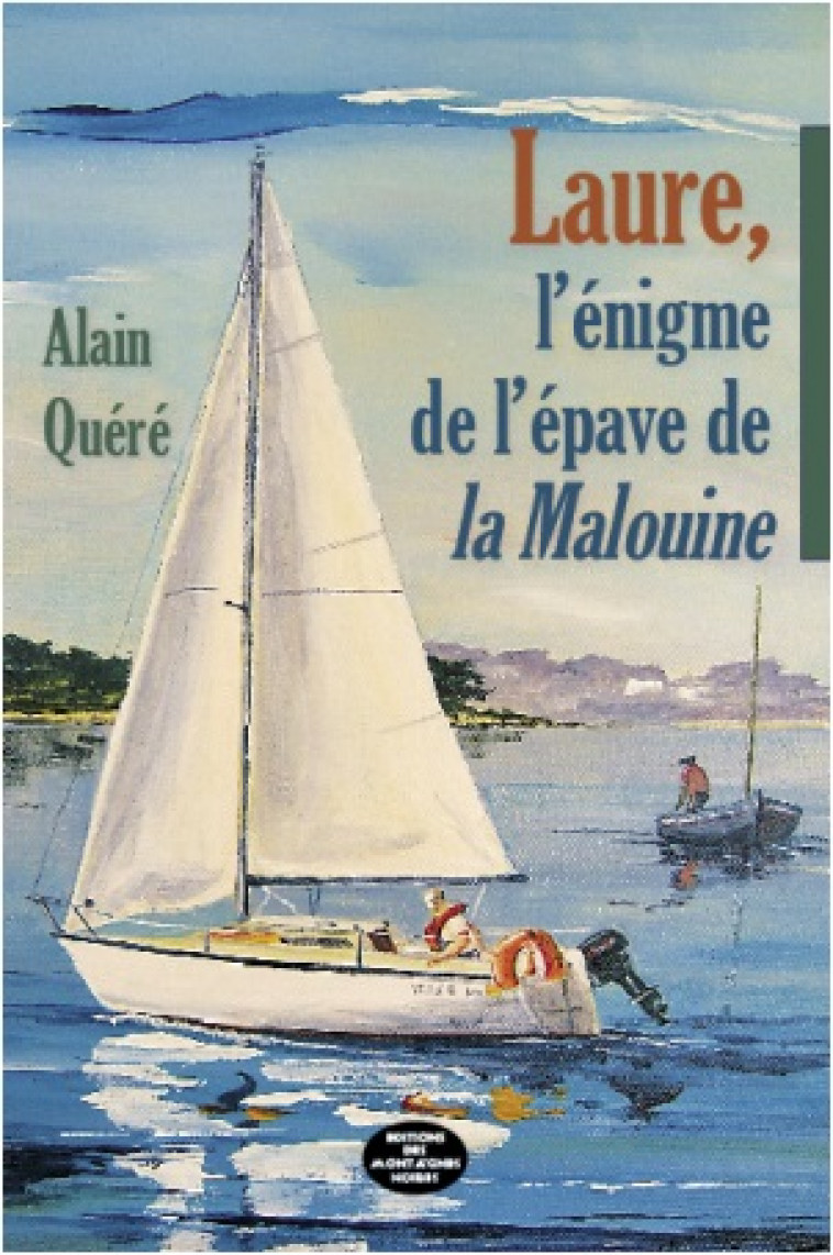 LAURE L'ENIGME DE L'EPAVE DE LA MALOUINE - QUERE ALAIN - Ed. des Montagnes noires