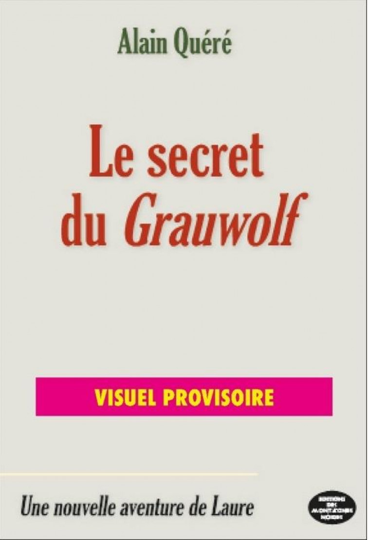 LE SECRET DU GRAUWOLF - QUERE ALAIN - MONTAGNES NOIRE