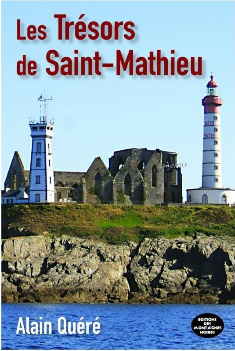 LES TRESORS DE SAINT-MATHIEU - QUERE ALAIN - MONTAGNES NOIRE