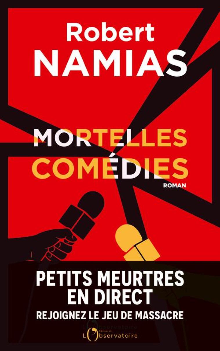 MORTELLES COMEDIES - NAMIAS ROBERT - L'OBSERVATOIRE