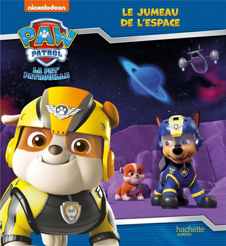 PAT' PATROUILLE - LE JUMEAU DE L'ESPACE - XXX - HACHETTE