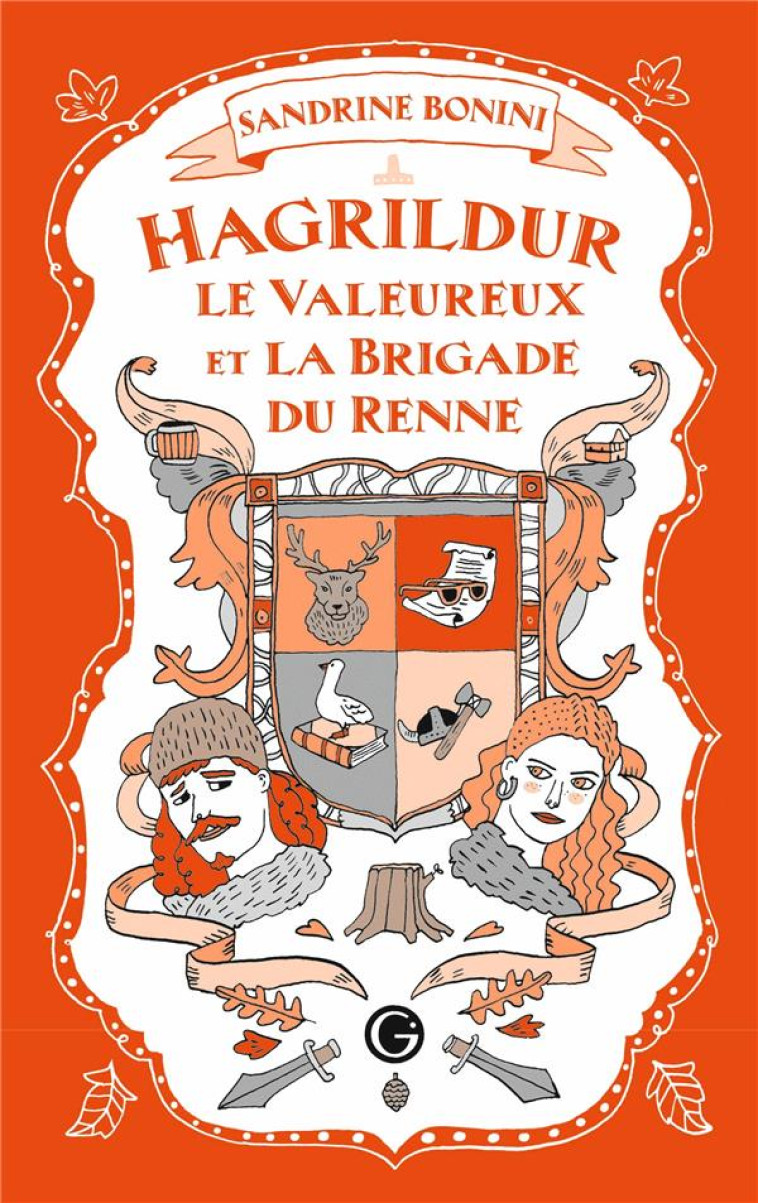 HAGRILDUR LE VALEUREUX ET LA BRIGADE DU RENNE - BONINI SANDRINE - GRASSET