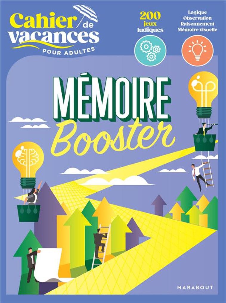 LE CAHIER DE VACANCES POUR ADULTES - MEMOIRE BOOSTER - XXX - MARABOUT