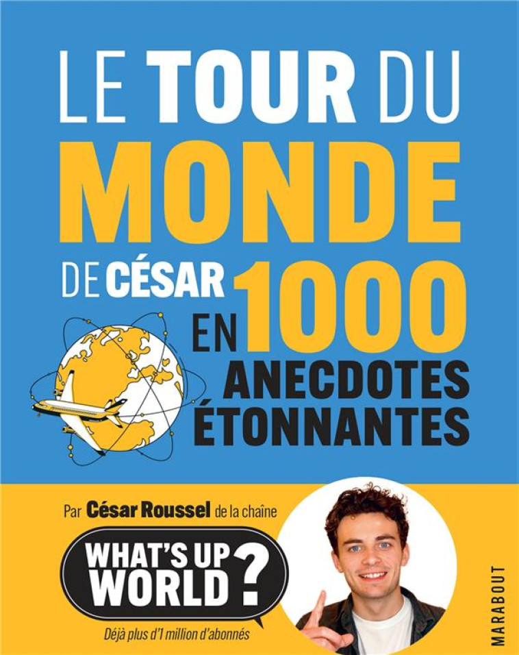 LE TOUR DU MONDE DE CESAR - CESAR ROUSSEL - MARABOUT