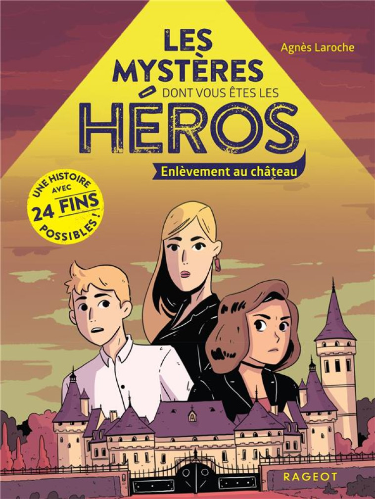 MYSTERES DONT VOUS ETES LE HEROS - ENLEVEMENT AU CHATEAU - BARFETY/LAROCHE - RAGEOT