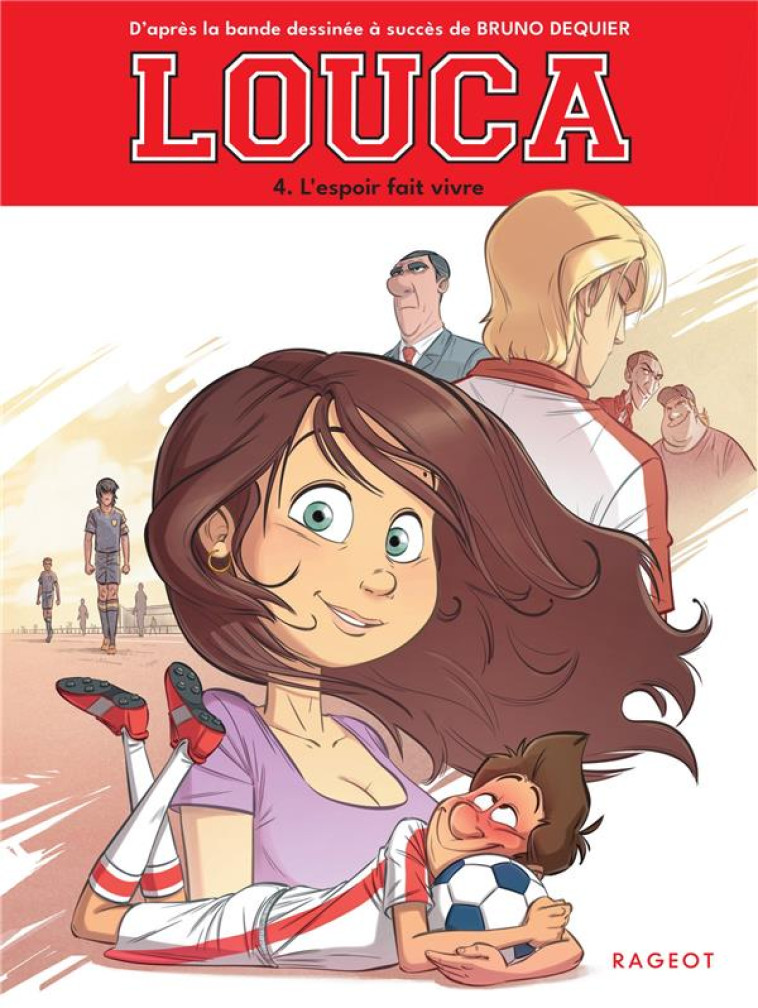 LOUCA - TOME 4 - L'ESPOIR FAIT VIVRE - NANTEUIL/DEQUIER - RAGEOT