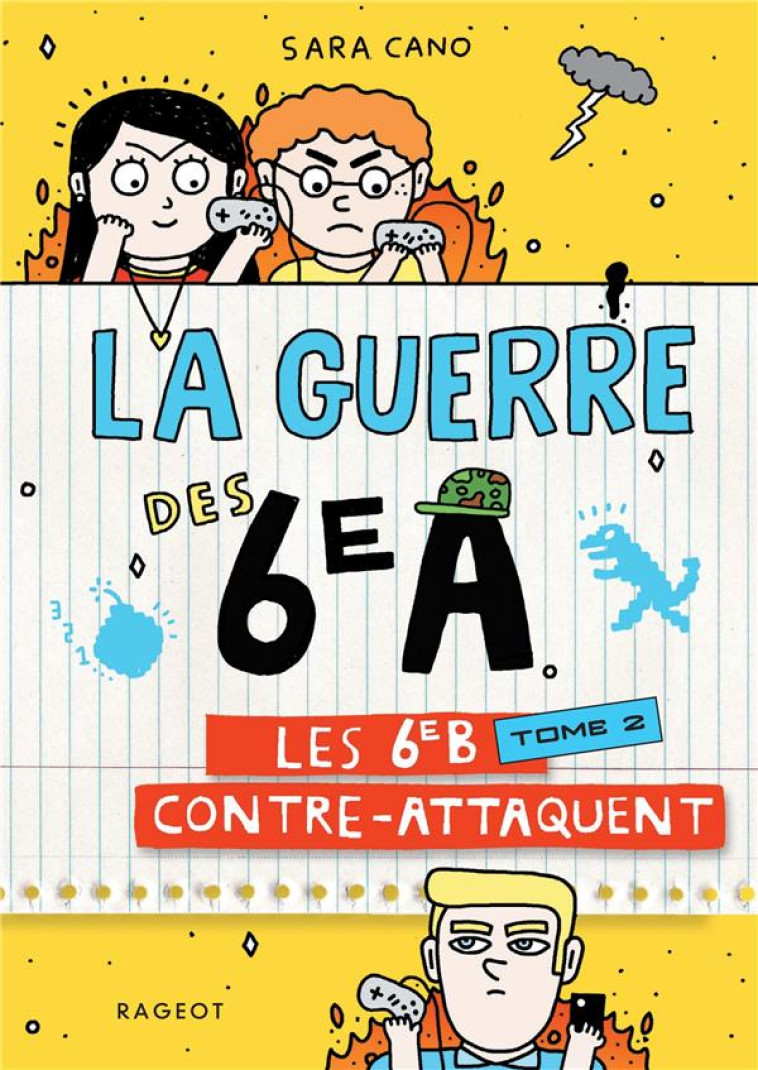 LA GUERRE DES 6E A - LES 6E B CONTRE-ATTAQUENT - CANO/PABLO DELCIELO - RAGEOT