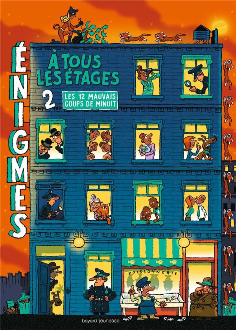 ENIGMES A TOUS LES ETAGES - TOME 2 - LES 12 MAUVAIS COUPS DE MINUIT - MARTIN PAUL - BAYARD JEUNESSE