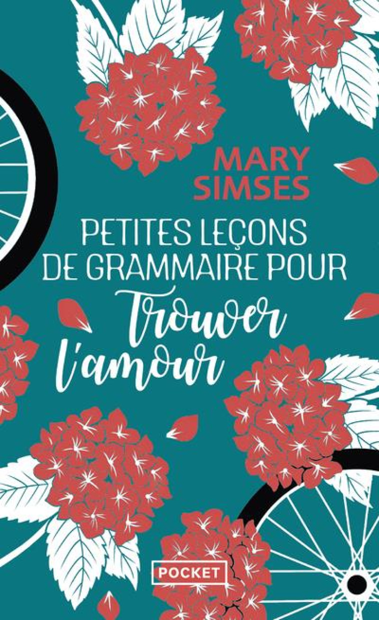 PETITES LECONS DE GRAMMAIRE POUR TROUVER L'AMOUR - SIMSES MARY - POCKET