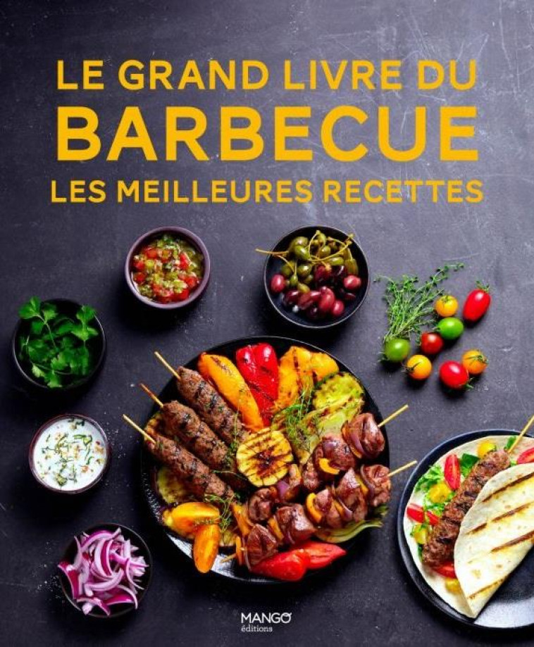 LE GRAND LIVRE DU BARBECUE - COLLECTIF - MANGO