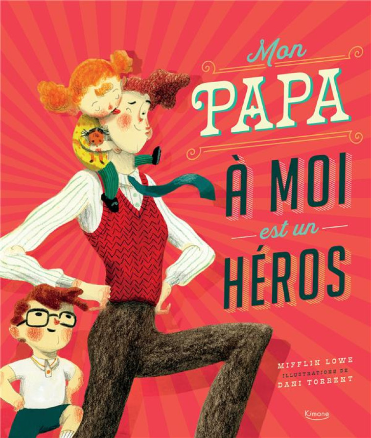 MON PAPA A MOI EST UN HEROS - XXX - KIMANE