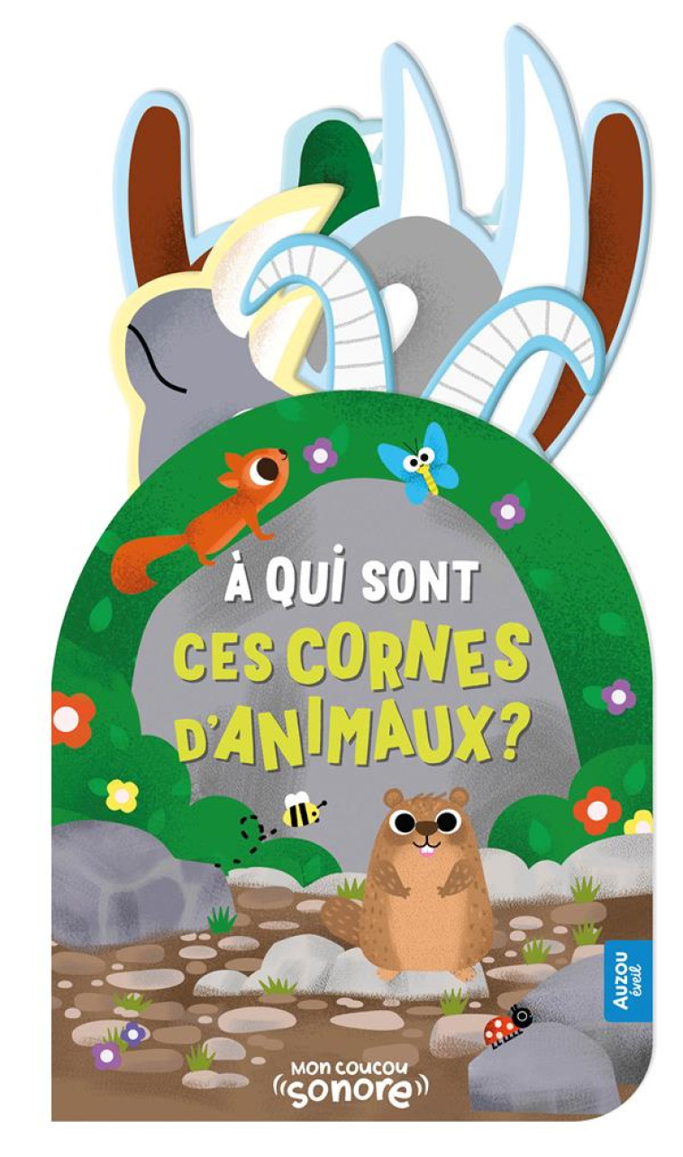 MON COUCOU SONORE - A QUI SONT CES CORNES D'ANIMAUX ? - ROODE DANIEL - PHILIPPE AUZOU