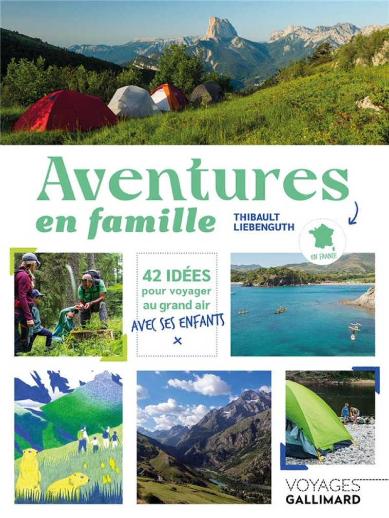 PARTIR A L'AVENTURE EN FAMILLE - LIEBENGUTH THIBAULT - Gallimard-Loisirs