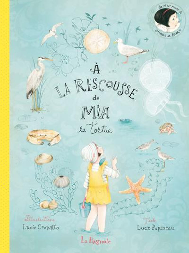 A LA RESCOUSSE DE MIA LA TORTUE - PAPINEAU/CROVATTO - LA BAGNOLE