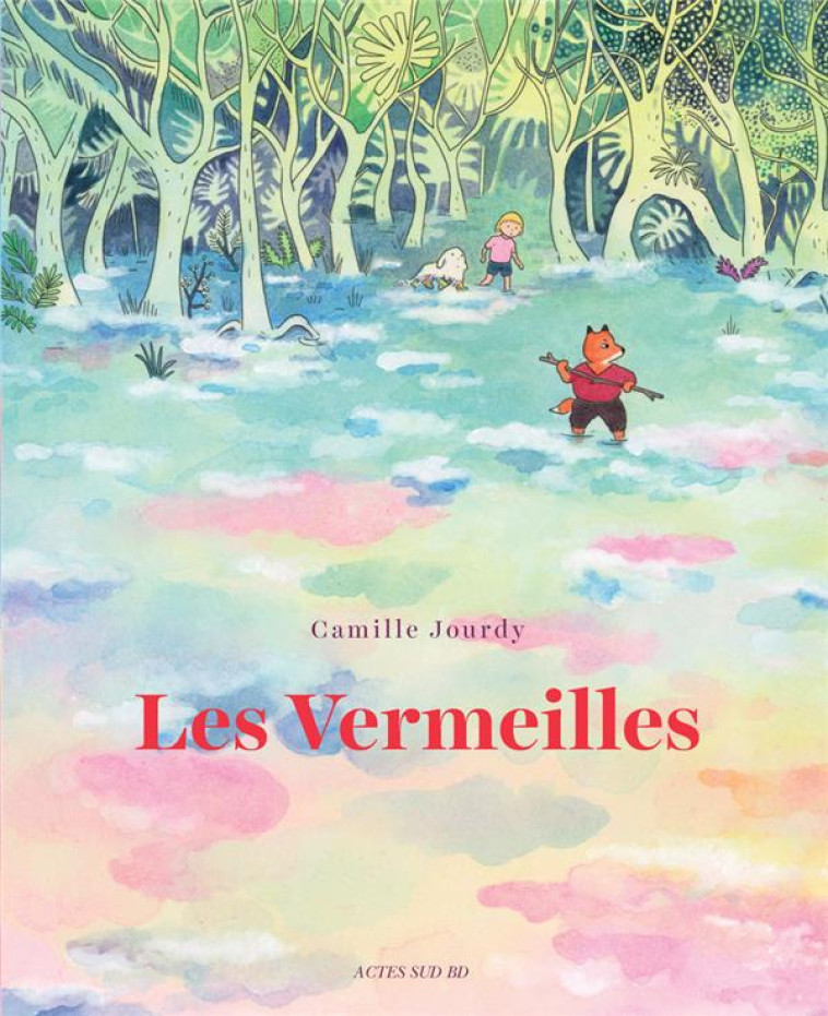 LES VERMEILLES - - JOURDY CAMILLE - ACTES SUD