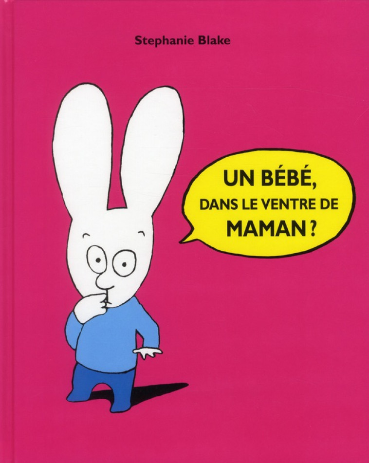 BEBE DANS LE VENTRE DE MAMAN (UN). - BLAKE STEPHANIE - EDL