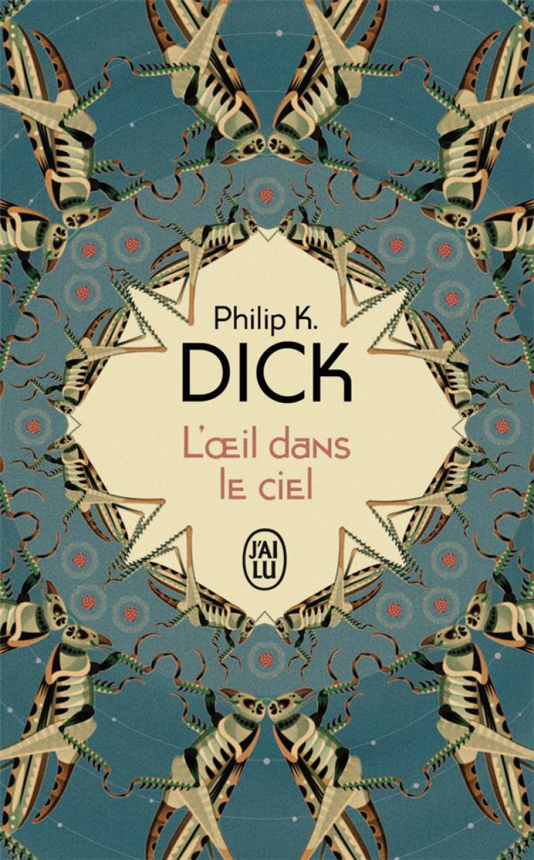 L'OEIL DANS LE CIEL - DICK PHILIP K. - J'AI LU