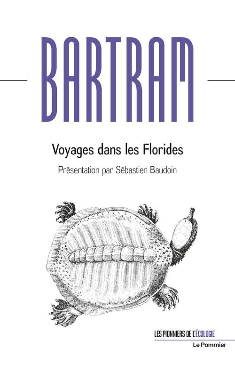 VOYAGES DANS LES FLORIDES - BARTRAM/BAUDOIN - POMMIER