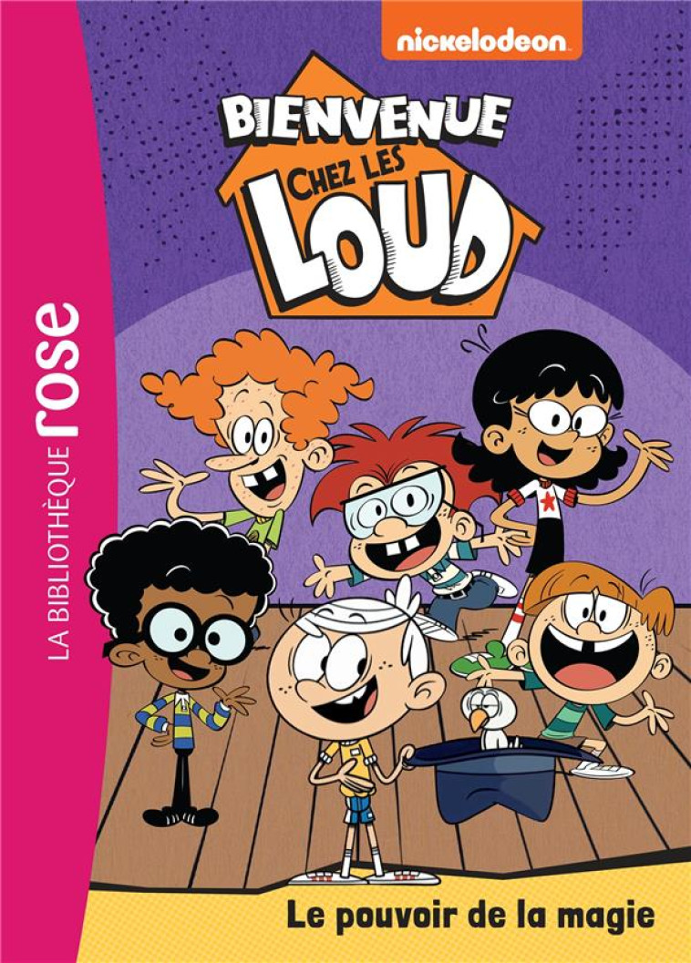 BIENVENUE CHEZ LES LOUD - T35 - BIENVENUE CHEZ LES LOUD 35 - LE POUVOIR DE LA MAGIE - XXX - HACHETTE