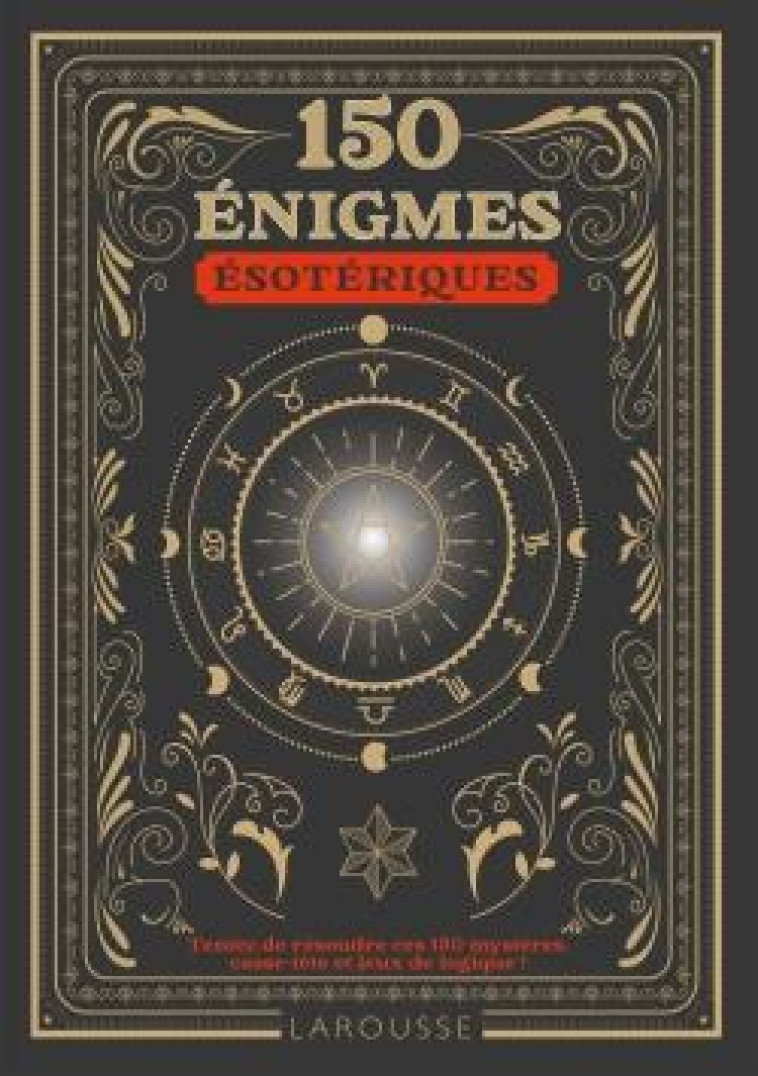 150 ENIGMES ESOTERIQUES - SAINT-MARTIN GILLES - LAROUSSE