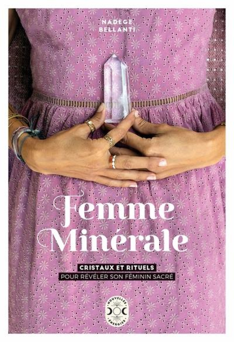 FEMME MINERALE - BELLANTI NADEGE - NVLLES ENERGIES