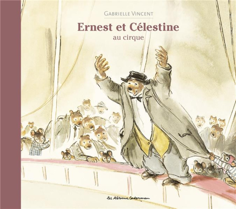 ERNEST ET CELESTINE AU CIRQUE (NE 2022) - VINCENT - CASTERMAN