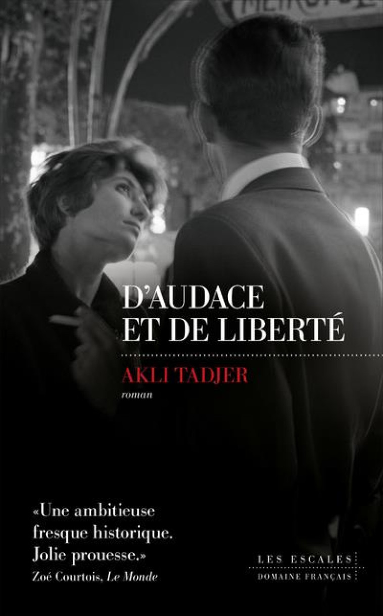 D'AUDACE ET DE LIBERTE - TADJER AKLI - LES ESCALES