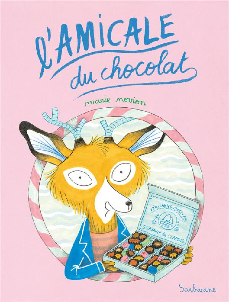 L'AMICALE DU CHOCOLAT - NOVION - SARBACANE