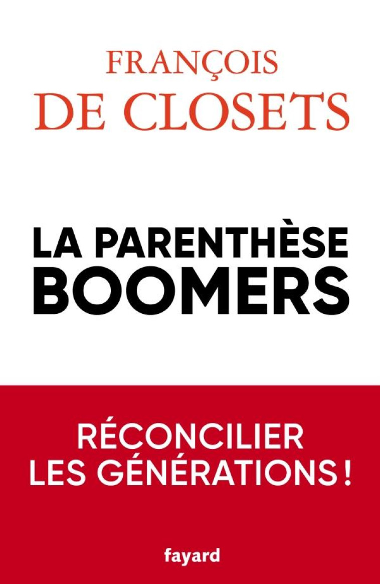 LA PARENTHESE  BOOMERS - CLOSETS FRANCOIS - FAYARD