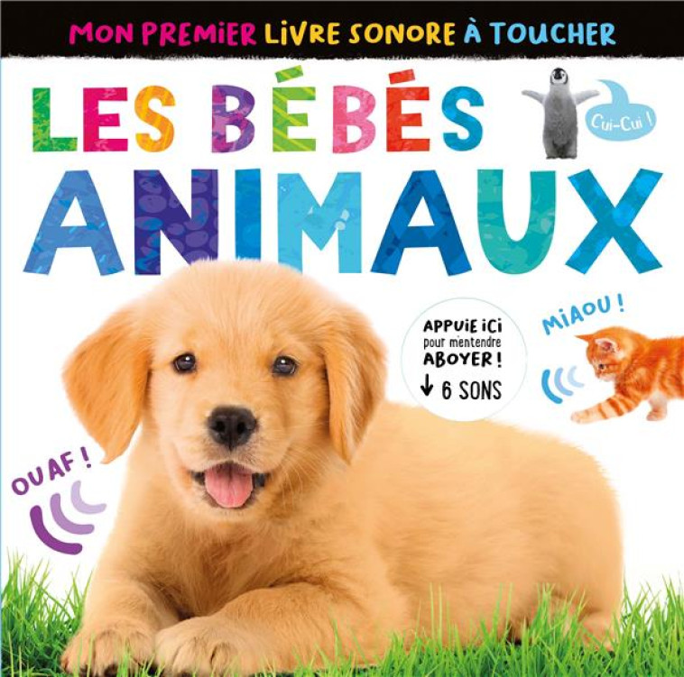 MON PREMIER LIVRE SONORE A TOUCHER - BEBES ANIMAUX - HEGARTY PATRICIA - 1 2 3 SOLEIL