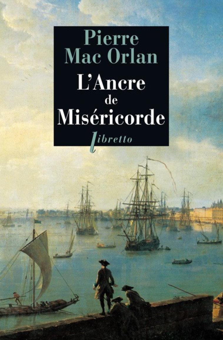 L ANCRE DE MISERICORDE - Pierre Mac Orlan - LIBRETTO