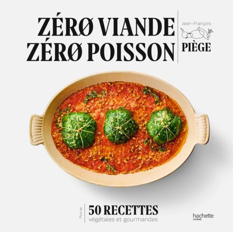 ZERO VIANDE, ZERO POISSON - PIEGE JEAN-FRANCOIS - HACHETTE