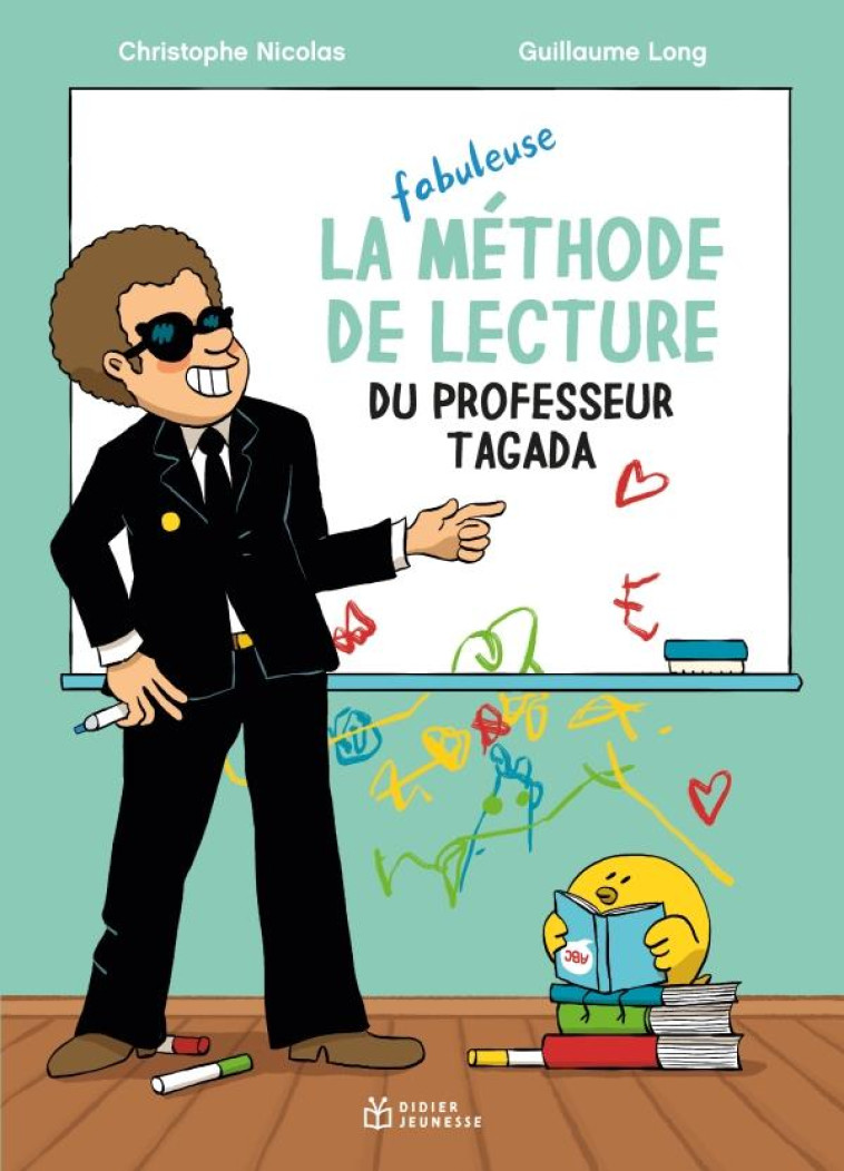 LA METHODE DE LECTURE DU PROFESSEUR TAGADA - NICOLAS/LONG - DIDIER