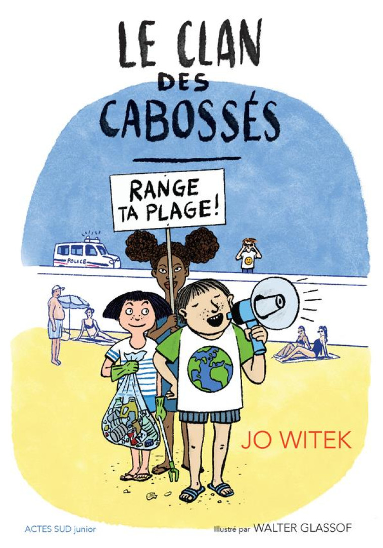 LE CLAN DES CABOSSES - T2 RANGE TA PLAGE ! - WITEK/GLASSOF - ACTES SUD