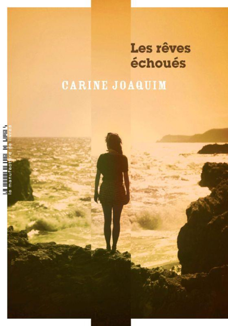 LES REVES ECHOUES - JOAQUIM CARINE - MANUFACTURE LIV