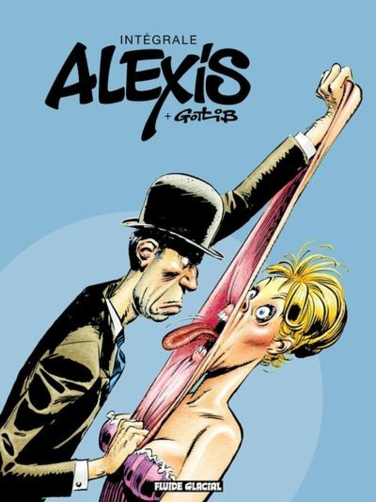 INTEGRALE ALEXIS ET GOTLIB - ALEXIS/GOTLIB - FLUIDE GLACIAL