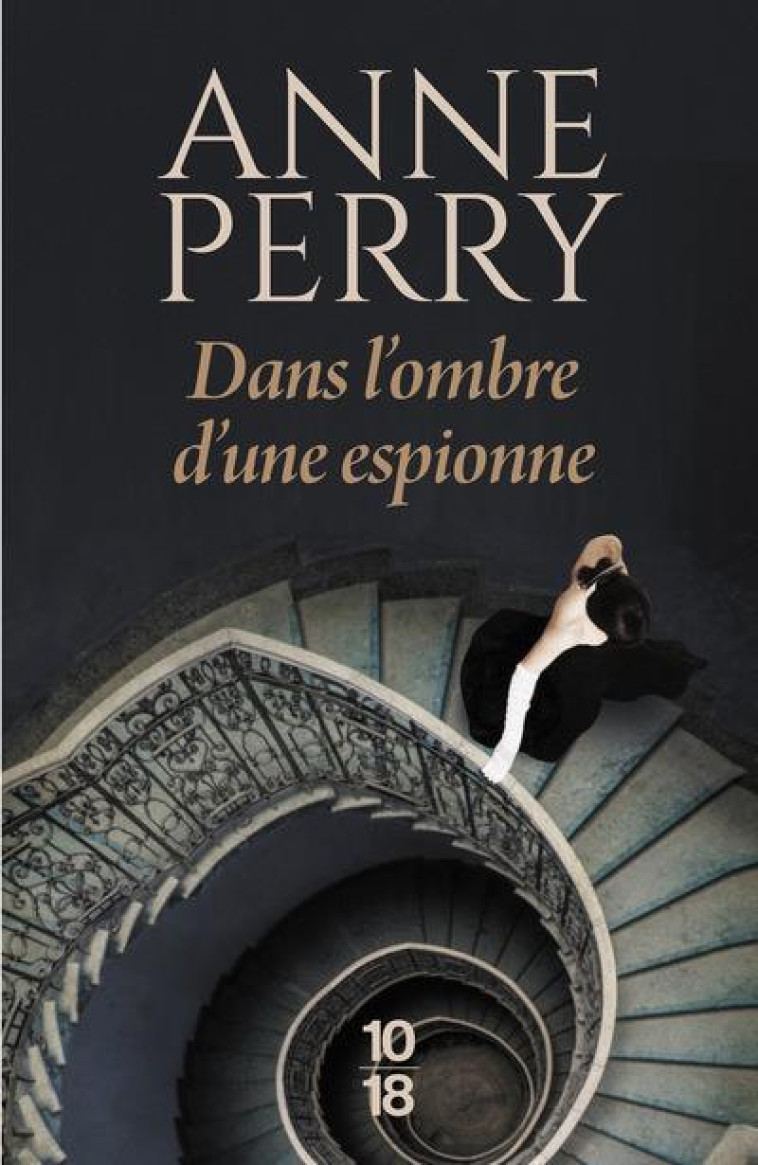 DANS L'OMBRE D'UNE ESPIONNE - TOME 3 - VOL03 - PERRY ANNE - 10 X 18