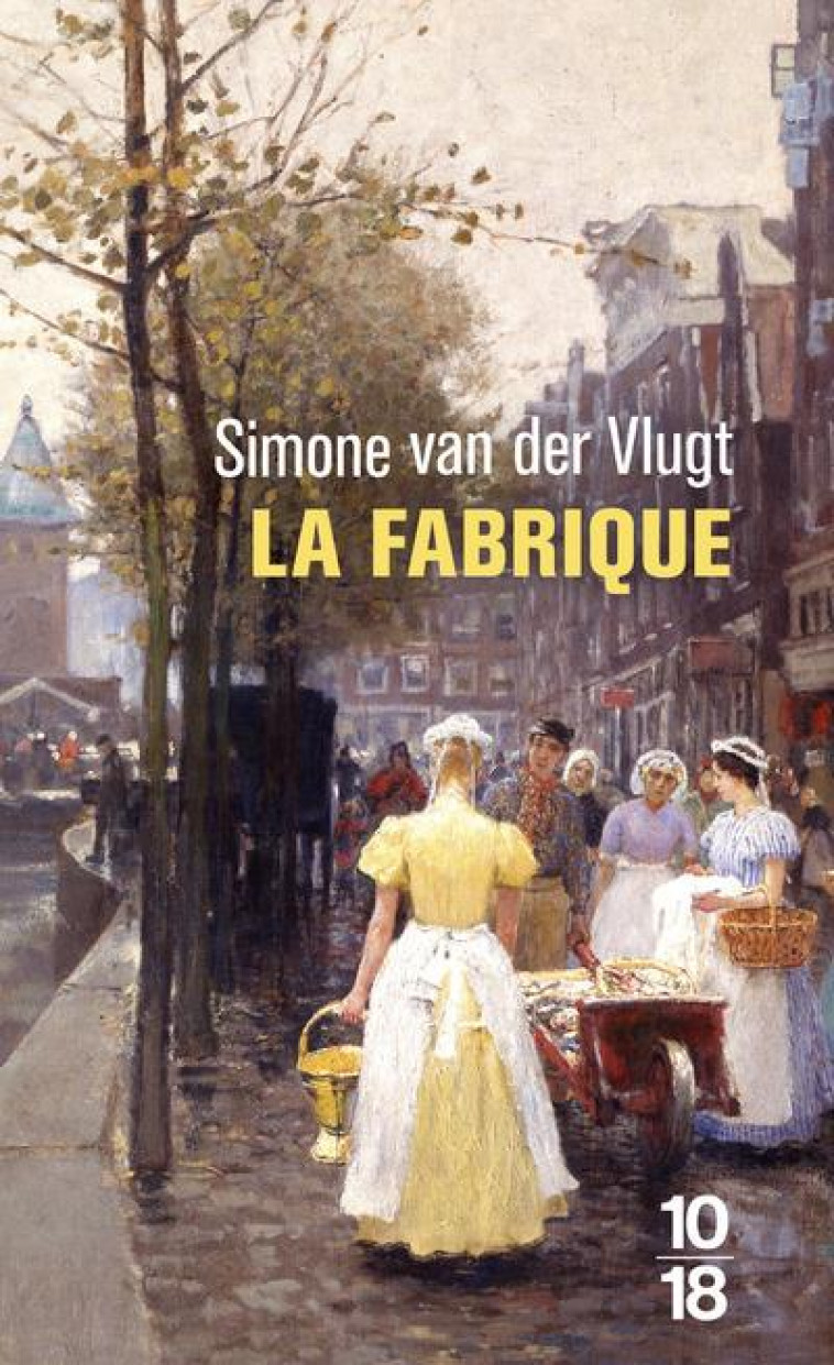 LA FABRIQUE - VAN DER VLUGT SIMONE - 10 X 18