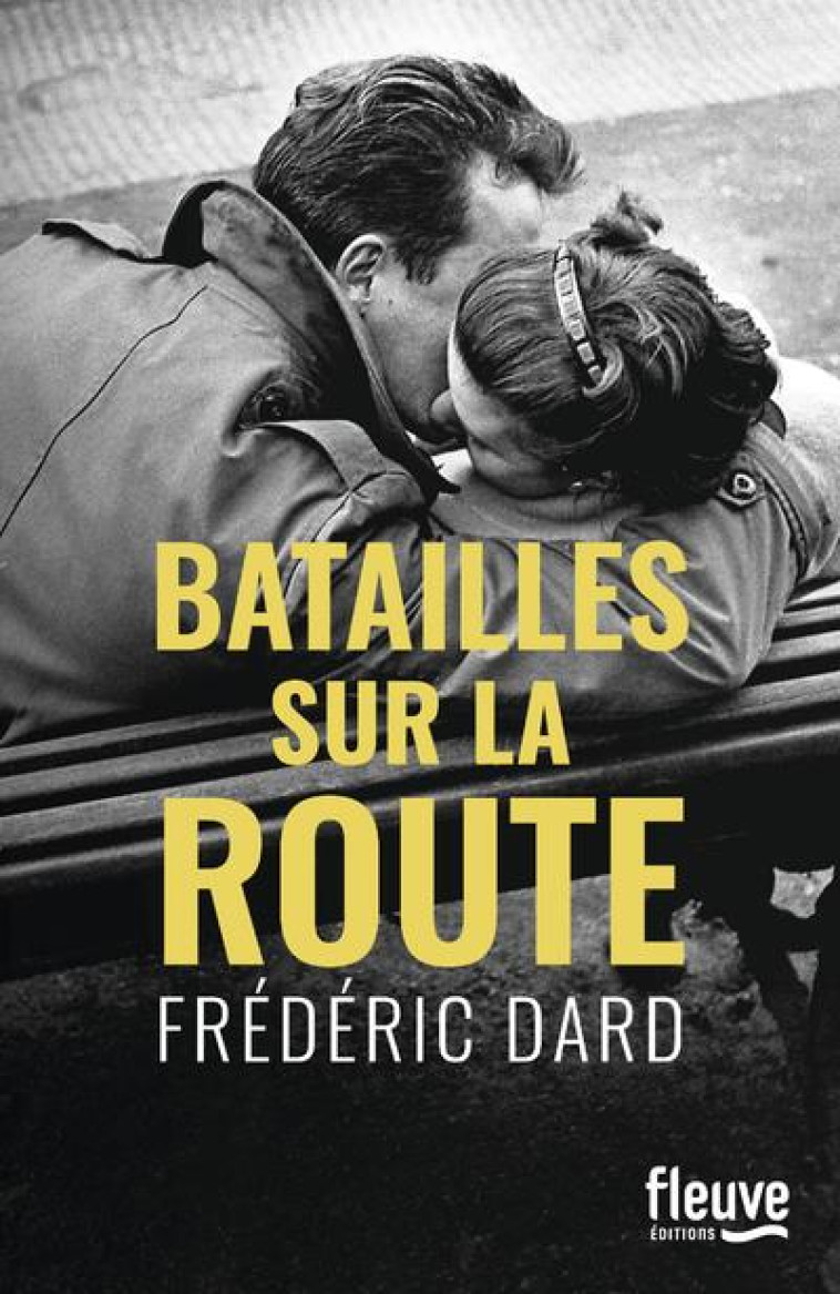 BATAILLES SUR LA ROUTE - DARD FREDERIC - FLEUVE NOIR