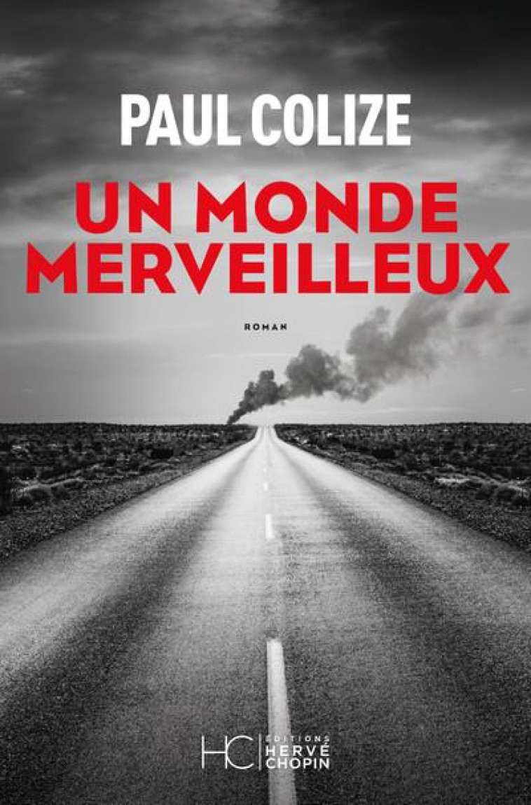 UN MONDE MERVEILLEUX - COLIZE PAUL - HC EDITIONS