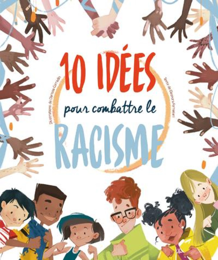 10 IDEES POUR COMBATTRE LE RACISME - LIVRE - FORNASARI ELEONORA - NC