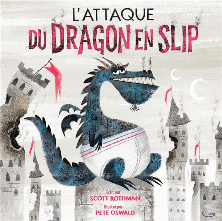 L'ATTAQUE DU DRAGON EN SLIP - ROTHMAN/OSWALD - KIMANE