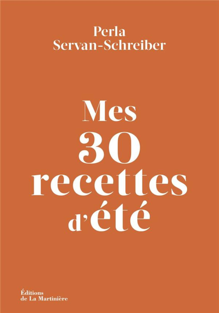 30 RECETTES D'ETE - SERVAN-SCHREIBER - MARTINIERE BL