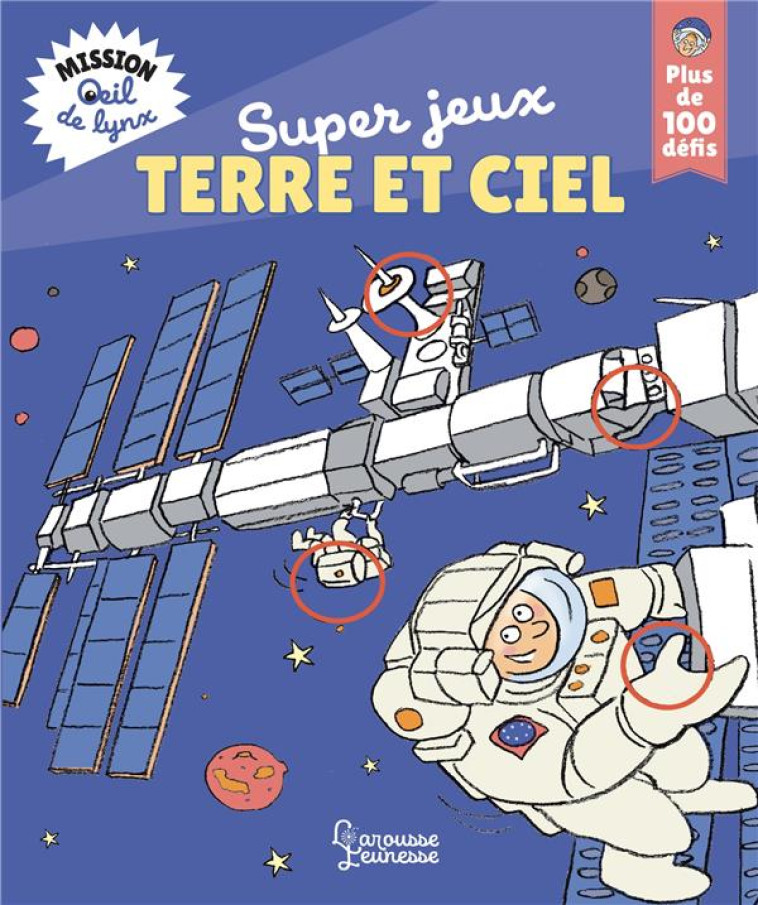 SUPER JEUX TERRE ET CIEL: MISSION OEIL DE LYNX - MEYER/BONTE - LAROUSSE