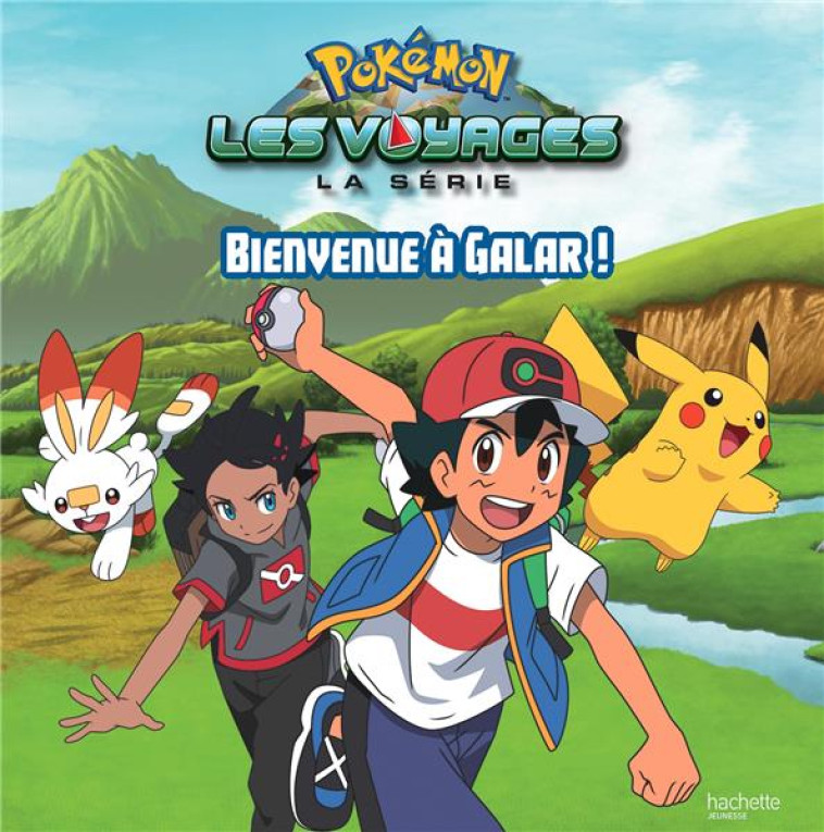 POKEMON - GRAND ALBUM - BIENVENUE A GALAR ! - XXX - HACHETTE