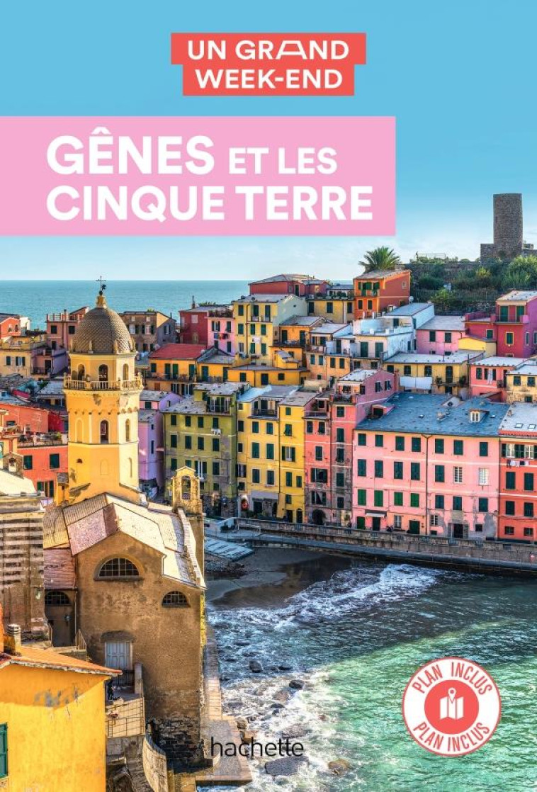 GENES ET LES CINQUE TERRE. UN GRAND WEEK-END - XXX - HACHETTE