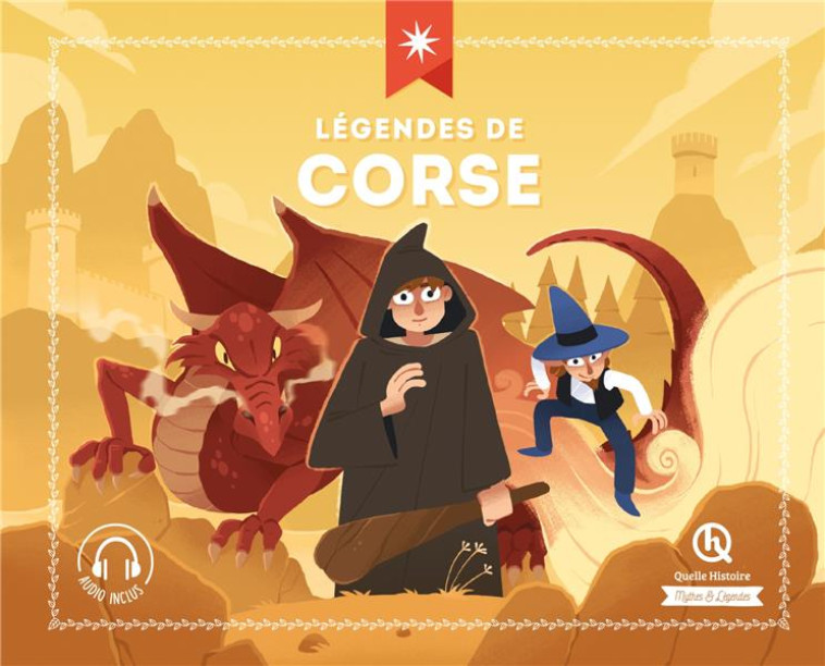 MYTHES & LEGENDES DE CORSE - XXX - QUELLE HISTOIRE