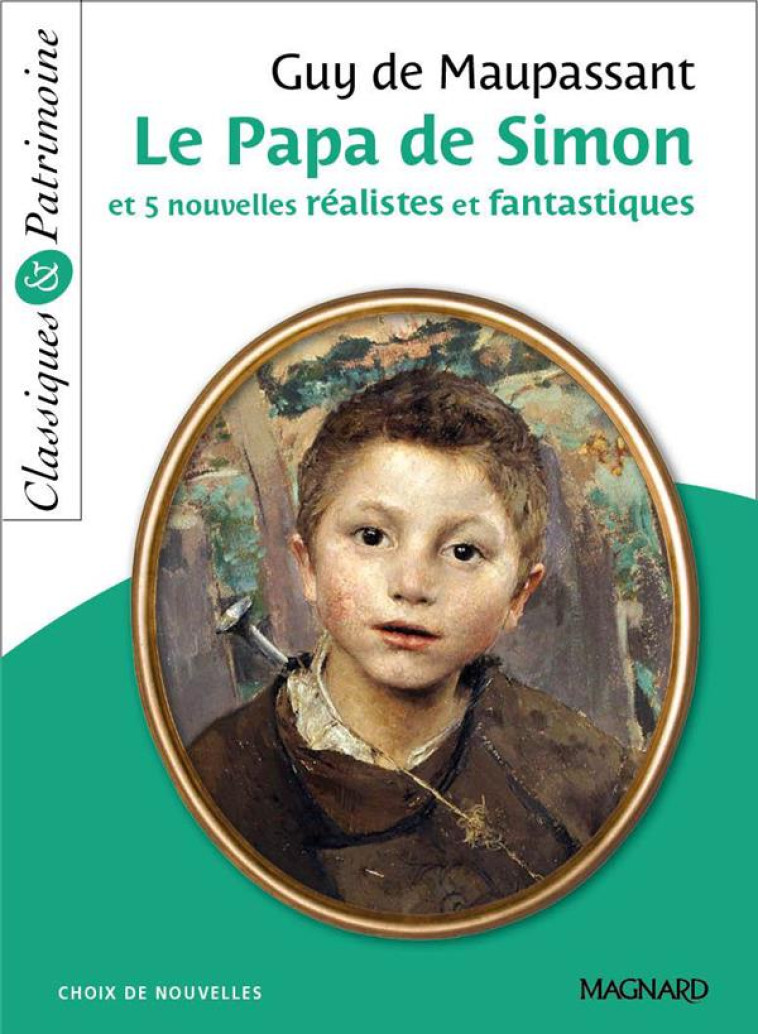 PAPA DE SIMON MAGNETISME ET AUTRE NOUVELLES (LE) N.79 - MAUPASSANT/MALTERE - Magnard