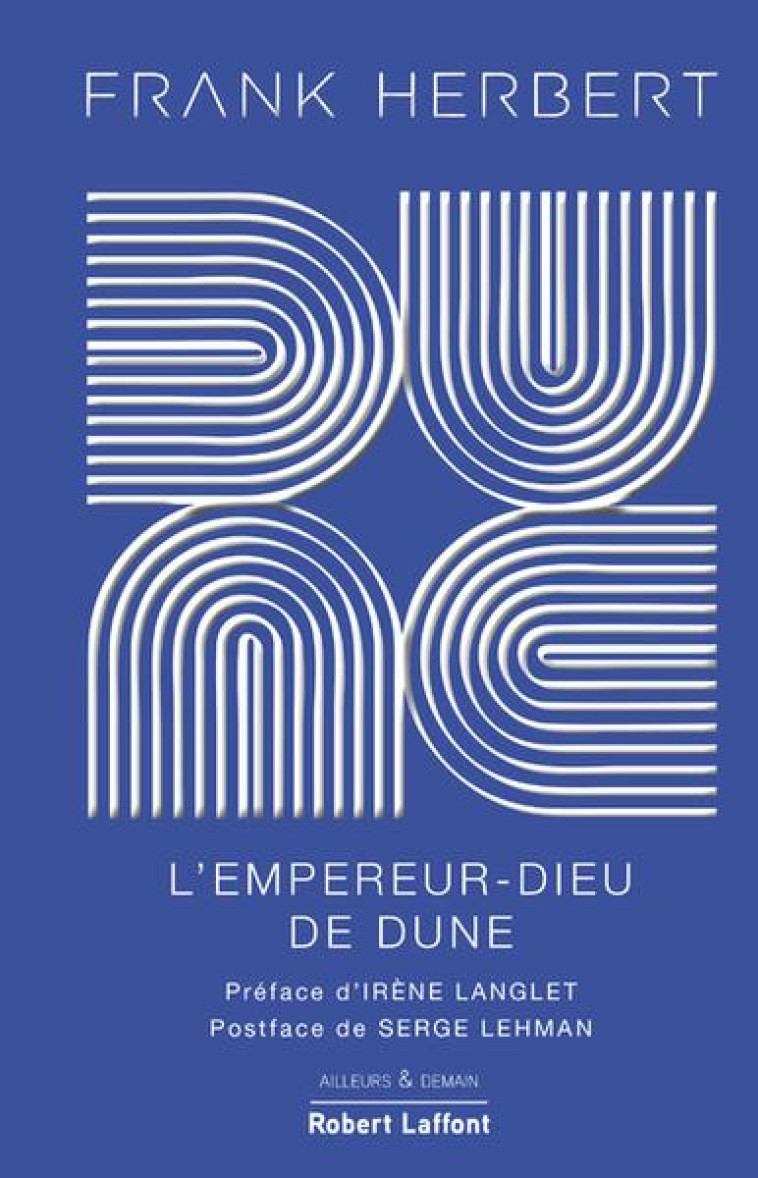 DUNE - TOME 4 L'EMPEREUR DIEU DE DUNE - EDITION COLLECTOR - HERBERT/LANGLET - ROBERT LAFFONT